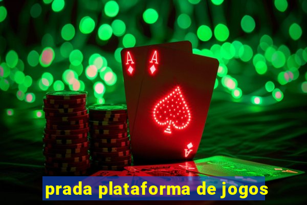 prada plataforma de jogos